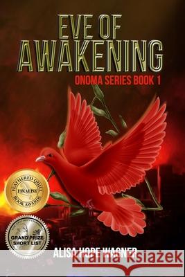 Eve of Awakening Alisa Hope Wagner 9780692361795 Alisa Hope Wagner