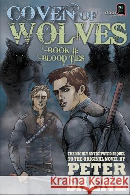 Coven of Wolves, Book II: Blood Ties Peter Saenz 9780692362105 Doorq.com Publishing