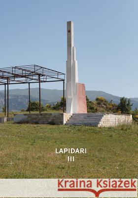 Lapidari: Vol. 3: Images, Part II The Department of Eagles Vincent W. J. Va 9780692363423 Punctum Books
