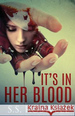 It's In Her Blood Roswell, S. S. 9780692364086 Sandra Roswell