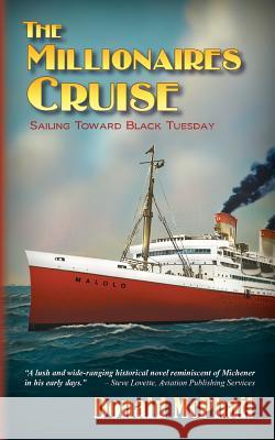 The Millionaires Cruise: Sailing Toward Black Tuesday Donald McPhail 9780692366110 Donald McPhail