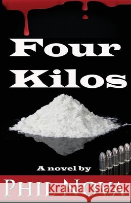 Four Kilos Phil Nova 9780692366271