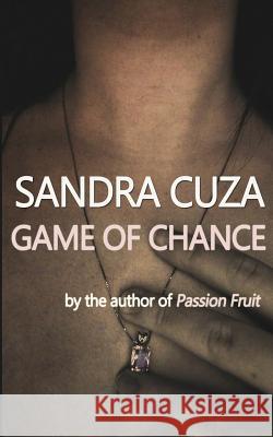 Game of Chance Sandra Cuza 9780692366721 Open Books Publishing (UK)