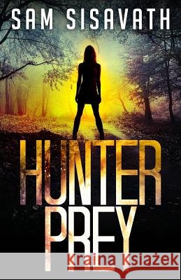 Hunter/Prey Sam Sisavath 9780692368282 Road to Babylon Media