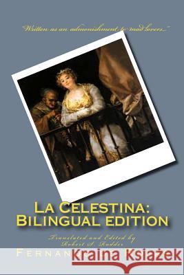 La Celestina: Bilingual edition: Tragicomedia de Calisto y Melibea Rudder, Robert S. 9780692369555 Svenson Publishers