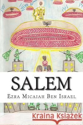 Salem: A Light House & A City on a Hill Israel/I, Ezra/E Micaiah/M 9780692369807 Ezra Micaiah Israel