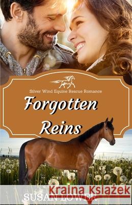 Forgotten Reins Susan Lower 9780692372401 Time Glider Books