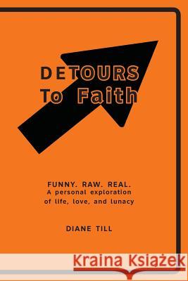 Detours to Faith Diane Till 9780692372623