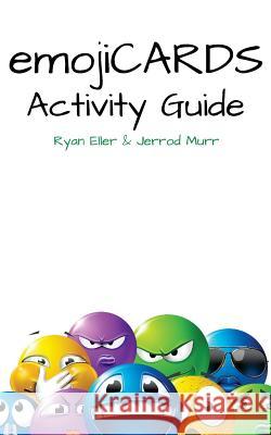 EmotiCARDS Activity Guide Murr, Jerrod 9780692373569