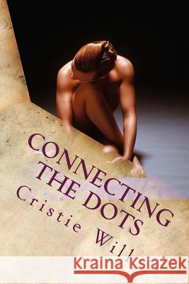 Connecting The Dots: To Healthy Weight Loss Will, Cristie 9780692376737 Willwrite Productions Inc.