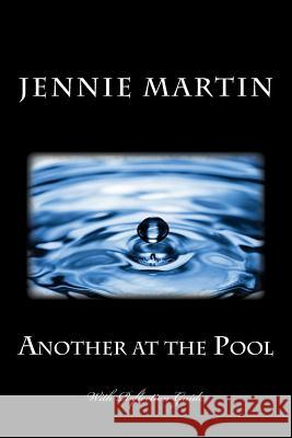 Another at the Pool: With Reflection Guide Jennie Martin 9780692377185 Sapphire Visions