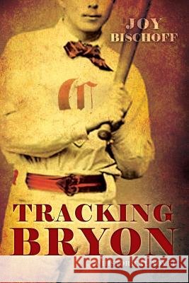 Tracking Bryon Joy Bischoff 9780692377420