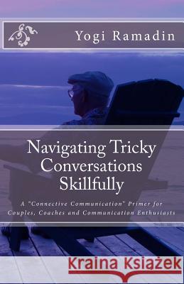 Navigating Tricky Conversations Skillfully: A 
