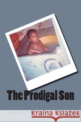 The Prodigal Son Jason Press Haynes 9780692378786