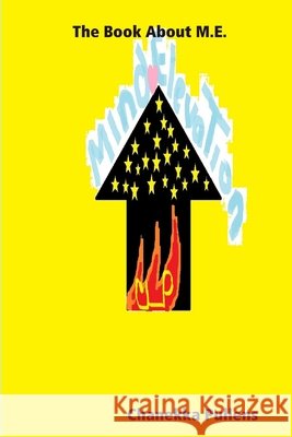 The Book About M.E.: Mind Elevation Pullens, Chanekka 9780692379110