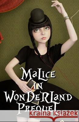 Malice in Wonderland Prequel Lotus Rose 9780692379578