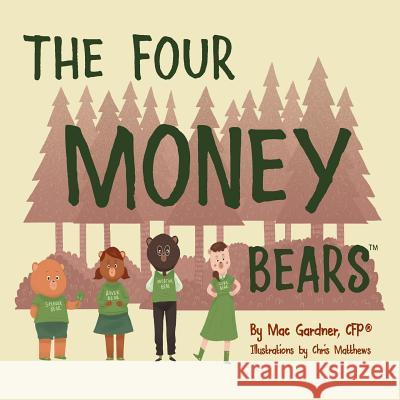 The Four Money Bears Mac Gardne 9780692381403 Motivate Your Money, LLC