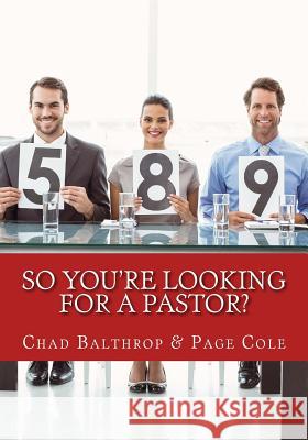 So You're Looking For a Pastor?: The Ultimate Guide for Pastor Search Teams Cole, Page 9780692384077