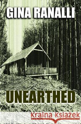 Unearthed Gina Ranalli 9780692384398