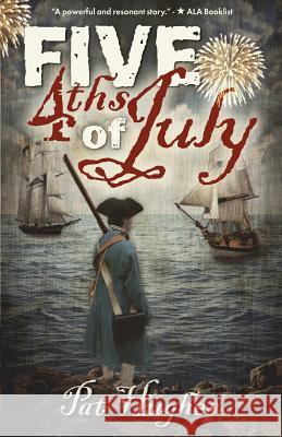 Five 4ths of July Pat Raccio Hughes 9780692385562 Backshore Books