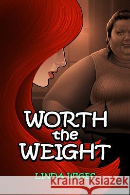 Worth the Weight Linda Wiges Andrew Bouska 9780692385838