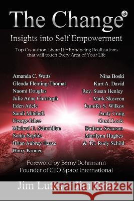 The Change3: Insights into Self-empowerment Britt, Jim 9780692386026 2014