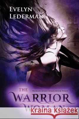 The Warrior Woman Lederman, Evelyn 9780692387344