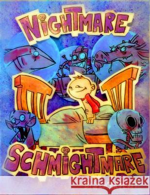 Nightmare Schmightmare Spencer Bernard Platt 9780692389522