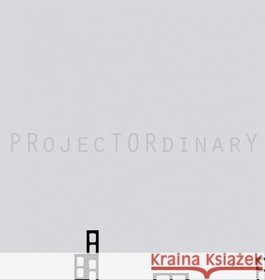 PRojecTORdinarY Kelley, Paul 9780692389546 Paul Kelley