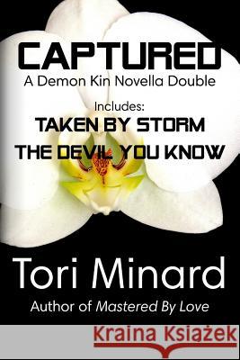 Captured: A Demon Kin Novella Double Tori Minard 9780692391419