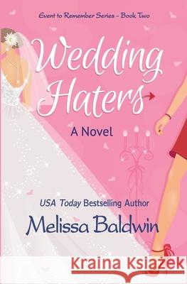 Wedding Haters Melissa Baldwin 9780692393239