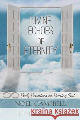 Divine Echoes of Eternity Noel Campbell Linda K. Hanke 9780692395608