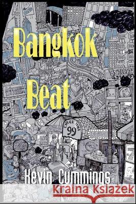 Bangkok Beat Kevin Cummings Colin Cotterill James a. Newman 9780692396452 Frog in the Mirror Press