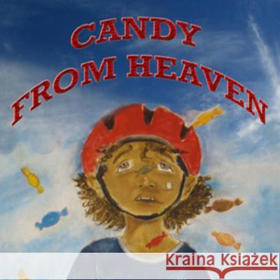 Candy from Heaven Nathaniel J. Gadsden Marki C. Polite 9780692397251