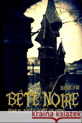 Bete Noire issue #18 Authors, Various 9780692397633