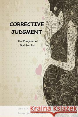 Corrective Judgment: The Program of God for Us MS Sheila R. Vitale 9780692402672 Living Epistles Ministries