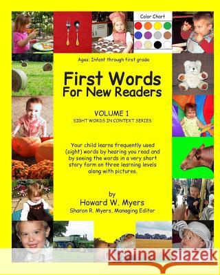 First Words For New Readers: Learning Sight Words Of Different Levels In Context With Color Photographs Myers, Sharon R. 9780692406618