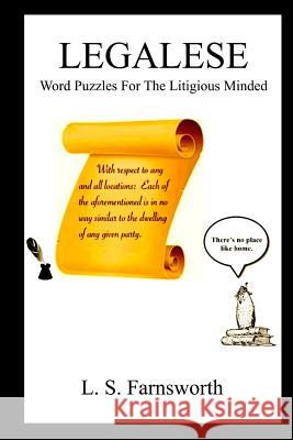 Legalese: Word Puzzles For The Litigious Minded Farnsworth, L. S. 9780692408971