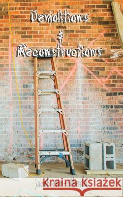 demolitions and reconstructions (poetry) Erin-Cilberto, Jacob 9780692409183 Water Forest Press