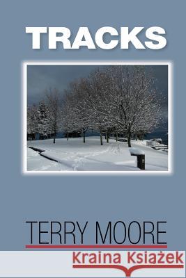 Tracks Terry L. Moore 9780692409947