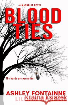 Blood Ties Ashley Fontainne Lillian Hansen 9780692410578 Rmsw Press