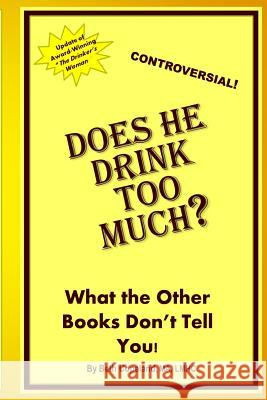 Does He Drink Too Much? Copeland M. a. Beth 9780692411919 Applied Psychology Publishing, LLC