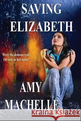 Saving Elizabeth Amy Machelle 9780692414644 Tell-Tale Publishing Group