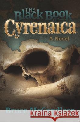 The Black Book of Cyrenaica Bruce McCandles 9780692415726 Ninth Planet Press