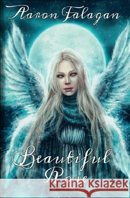 Beautiful Rose Aaron L. Falaga 9780692417447 Aurea Publishing