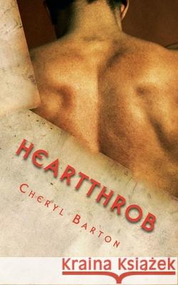 Heartthrob Cheryl Barton 9780692418338 Barton Publishing, LLC