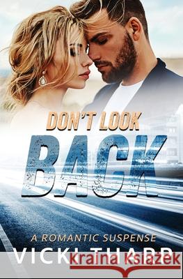 Don't Look Back Vicki Tharp 9780692420881 Vicki Williams Tharp