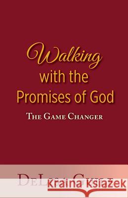 Walking with the Promises of God: The Game Changer Delisa Guile 9780692421222