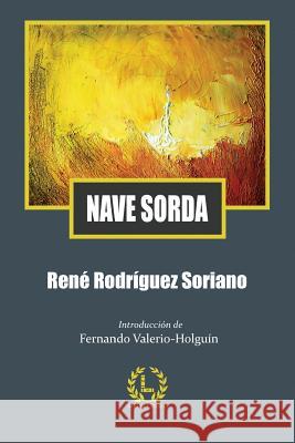 Nave Sorda Rene Rodrigue Fernando Valerio-Holguin 9780692424148 Libros Medio Siglo