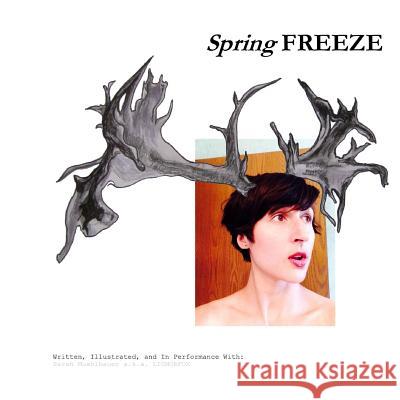 Spring FREEZE Muehlbauer, Sarah 9780692428641 Waterhorse Press LLC